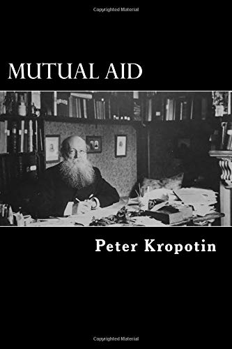 Mutual Aid: A Factor of Evolution 1725173948 Book Cover