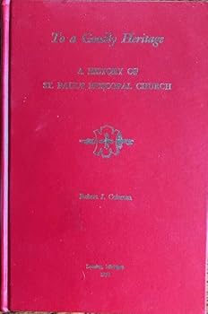 To a goodly heritage;: A history of St. Paul's Episcopal Church
