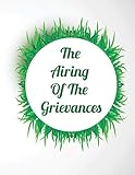  The Airing Of The Grievances: Lined Journal/Notebook/Diary To Write In  Humorous Message  Holidays  Birthdays  Great Gift Idea For christmas