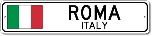 Roma, Italy - Italian Flag Sign - Metal Novelty Sign for Home Decoration, Italian Restaurant Wall Decor, Street Sign, Italian Hometown Sign - 6x16 inch