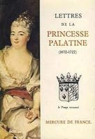 Lettres: (1672-1722) (Le Temps retrouvé) 2715213824 Book Cover