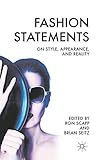 Fashion Statements: On Style, Appearance, and Reality