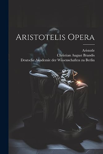 Aristotelis opera (Ancient Greek Edition)