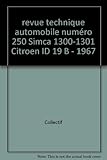  revue technique automobile numéro 250 Simca 1300-1301 Citroen ID 19 B - 1967