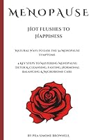 MENOPAUSE. Hot Flushes to Happiness B0F5LZHW2K Book Cover