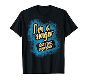 Ich bin Sänger, was ist dein Superpower-Sprachmikrofon T-Shirt
