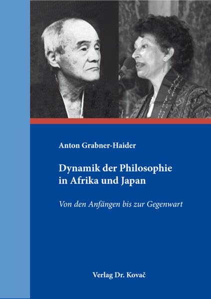 Dynamik der Philosophie in Afrika und Japan: Von den Anfängen bis zur Gegenwart (BOETHIANA: Forschungsergebnisse zur Philosophie)