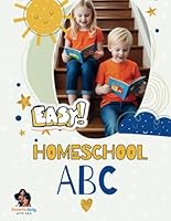 Easy Homeschool ABC: Learning, Tracing and Art For Kids B0F5PHD7JD Book Cover