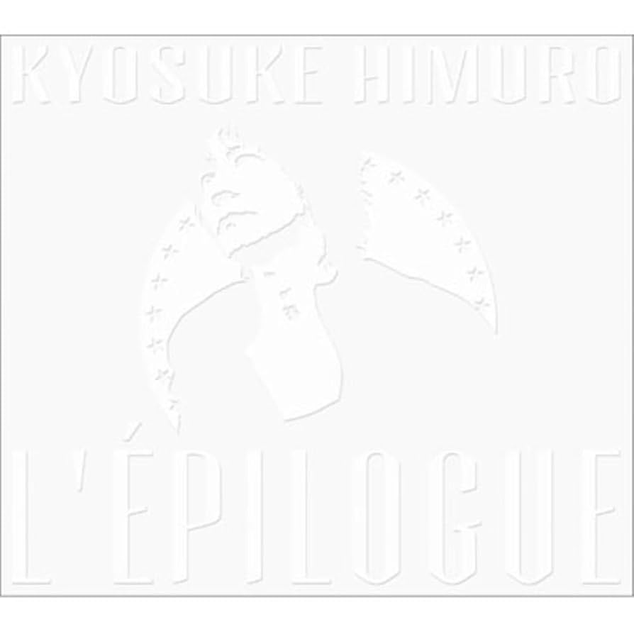 氷室京介 L'EPILOGUE CD サイン入り 氷室京介 L'EPILOGUE CD サイン入り Amazon.co.jp: L'EPILOGUE