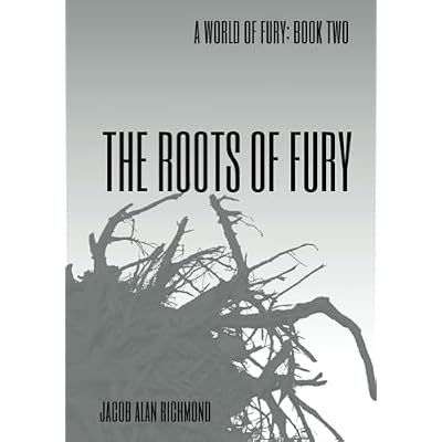 The Roots of Fury