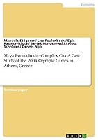 Mega Events in the Complex City.A Case Study of the 2004 Olympic Games in Athens, Greece 3668018502 Book Cover