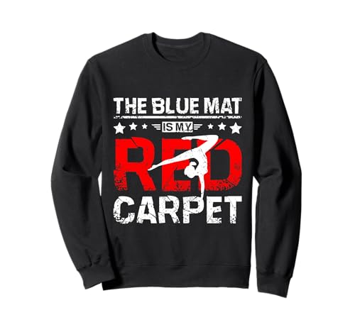 La estera azul es mi gimnasia de alfombra roja Sudadera