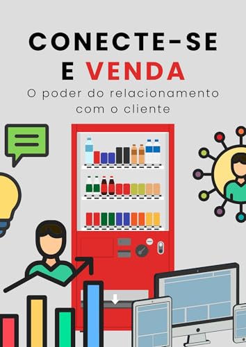 Conecte-se e Venda: O poder do relacionamento com o cliente