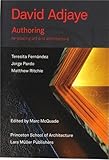David Adjaye: Authoring: Re-placing Art and Architecture