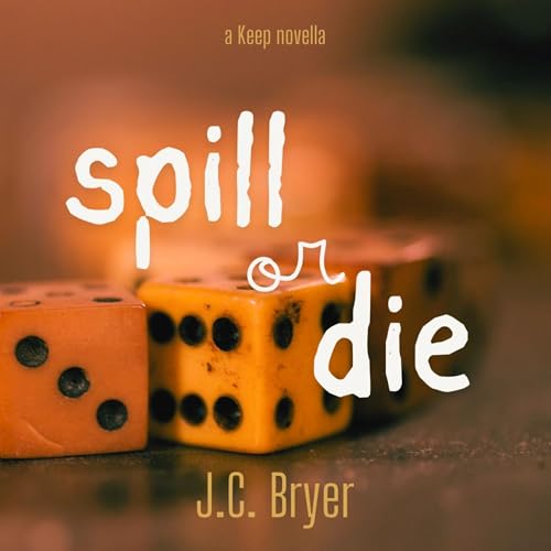 Spill or Die cover art