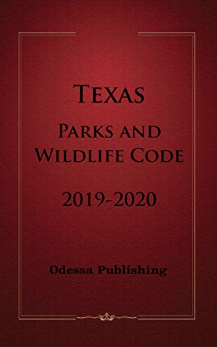  Texas Parks and Wildlife Code 2019-2020 (English Edition) Gratuit