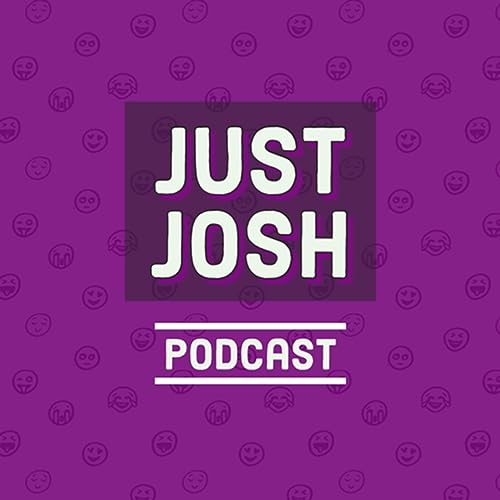 Couverture de Just Josh Podcast
