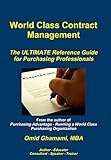 World Class Contract Management - The Ultimate Reference Guide for Purchasing Professionals
