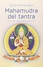 Mahamudra Del Tantra: Nectar de la gema suprema del corazón: Una Introducción a la Meditación En El Tantra