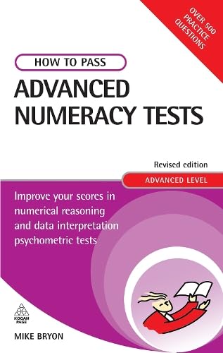 How to Pass Advanced Numeracy Tests: Improve Your Scores in Numerical ...