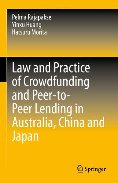 Buy Law and Practice of Crowdfunding and Peer-to-Peer Lending in Australia, China and Japan — BookShops.in