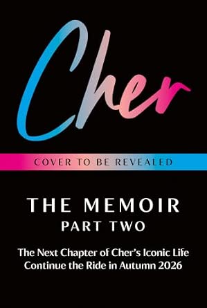Cher: The long-awaited second volume of Cher’s extraordinary life – bold, revealing, and unforgettable.