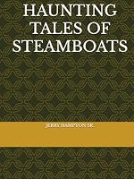 HAUNTING TALES OF STEAMBOATS B0F66LTQQC Book Cover