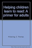 Helping children learn to read: A primer for adults B0006CSZ4A Book Cover