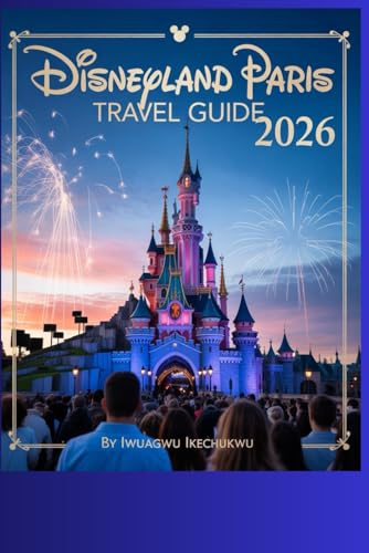 Disneyland Paris Travel Guide 2026