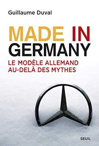 Télécharger Made in Germany. Le modèle allemand au-delà des mythes (H.C. ESSAIS) PDF