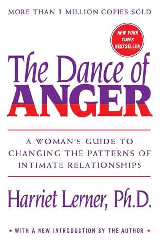 The Dance of Anger: A Woman's Guide to Changing the Patterns of I...