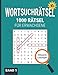 Wortsuchrätsel XL - 1000 Rätsel für Erwachsene: Der Rätselspaß für Erwachsene und Senioren