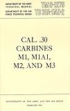 MILITARIA Cal.30 Carbines M1, M1A1, M2 & M3 Manual (TM 9-1276), Manilla