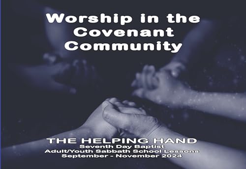 Helping Hand in Bible Study: September - November 2024: Worship in the Covenant Community (The Helping Hand in Bible Study) (English Edition)