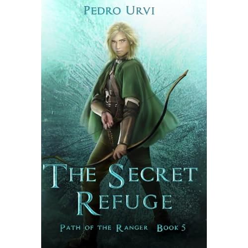 The Secret Refuge: (Path of the Ranger Book 5)