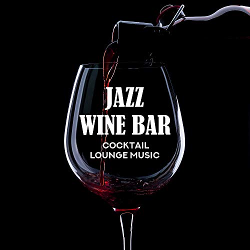 Jazz Wine Bar Cocktail Lounge Music Relaxing After a