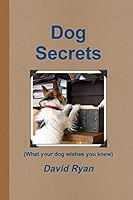Dog Secrets 1445261596 Book Cover