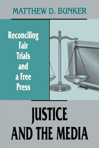 Justice and the Media (Routledge Communication Series)