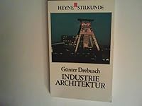 Industrie-Architektur (Heyne Stilkunde ; 6) 3453411897 Book Cover