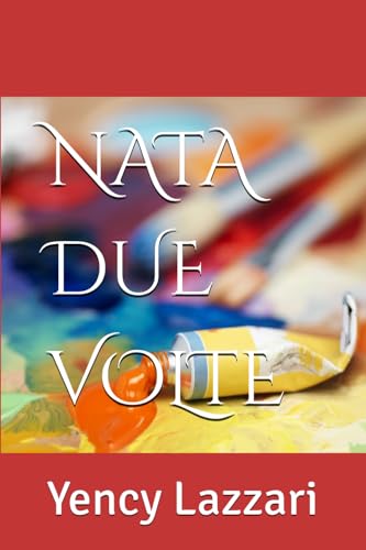  NATA DUE VOLTE: Yency Lazzari