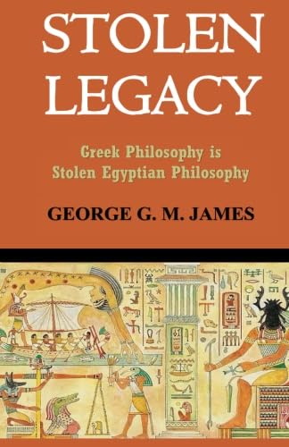 Stolen Legacy: Greek Philosophy Is Stolen Egypt... 1592322158 Book Cover