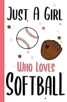 Just A Girl Who Loves Softball: Dotted Journal 6x9" Bullet Notebook Cute Softball Gifts a blank dot grid journal for Kids & Teenage Girls for Writing & Journaling (bullet grid) 1712481738 Book Cover