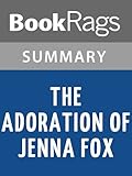 Summary & Study Guide The Adoration of Jenna Fox by Mary E. Pearson
