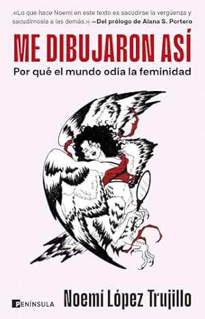 Me dibujaron así: Por qué el mundo odia la feminidad (PENINSULA)