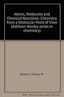 Atoms, Molecules And Chemical Reactions: Chemistry From A Molecular Point Of View 0201005212 Book Cover