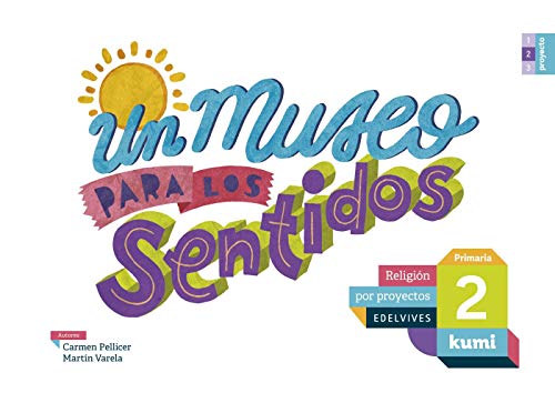 Un museo para los sentidos: 2º Primaria (Kumi) - 9788414009895