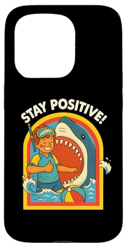 Stay Positive Shark Vm[P g C{[ OtBbN X}zP[X iPhone 15 Pro p