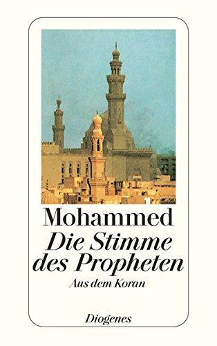 Die Stimme des Propheten: Aus dem Koran (detebe)