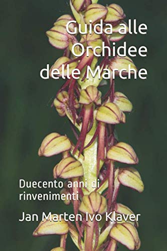 Guida alle Orchidee delle Marche: Duecento anni di rinveniment