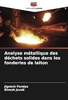 Analyse métallique des déchets solides dans les fonderies de laiton 620562348X Book Cover